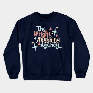 The Wright Anything Agency Crewneck Sweatshirt